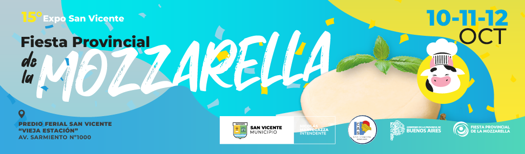 LÁCTEOS MI VIEJO | La pasión que nace en el tambo y se cuelga en el corazón de la gente 2 Promoción de la 15ª Fiesta Provincial de la Mozzarella en San Vicente